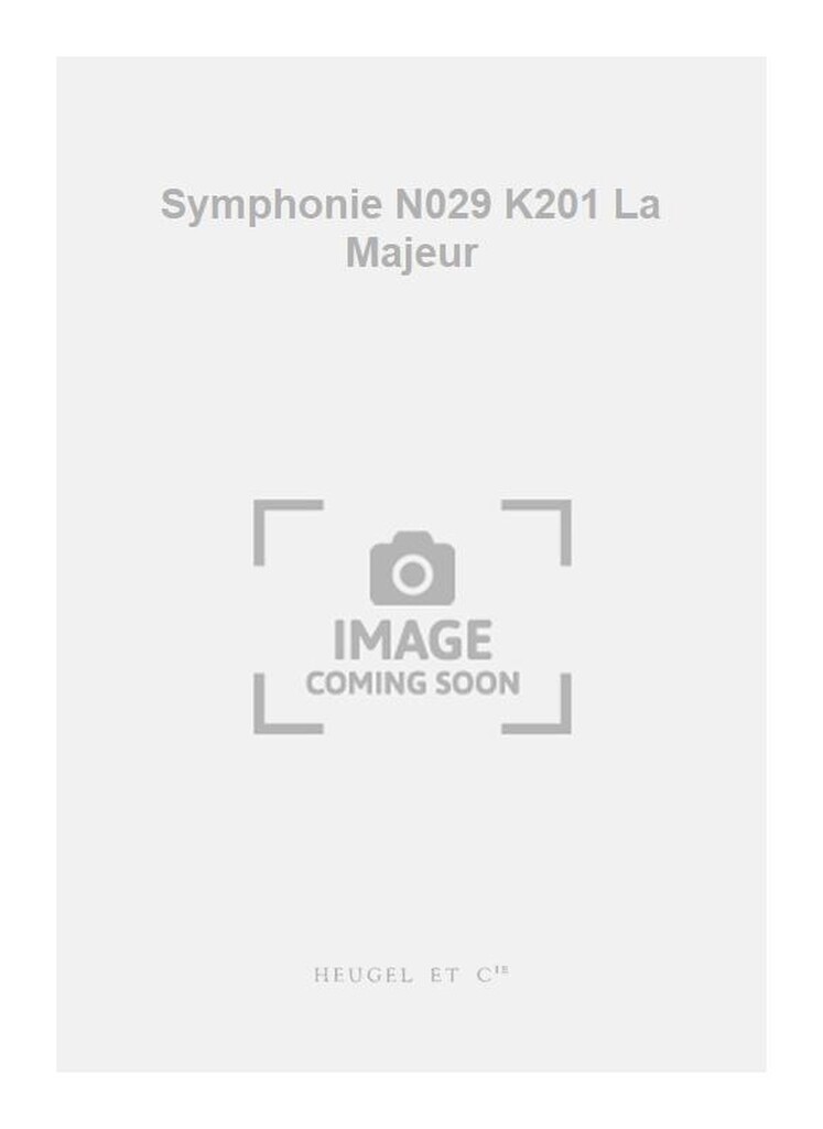 Symphonie N029 K201 La Majeur
